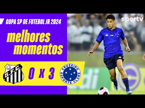 SANTOS 0 X 3 CRUZEIRO | MELHORES MOMENTOS | COPA SÃO PAULO DE FUTEBOL JR 2024 | sportv