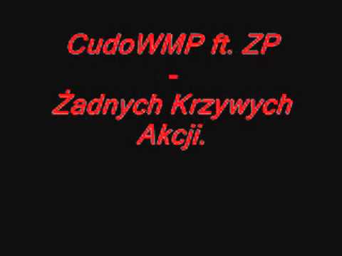 CudoWMP ft ZP - Żadnych Krzywych Akcji.