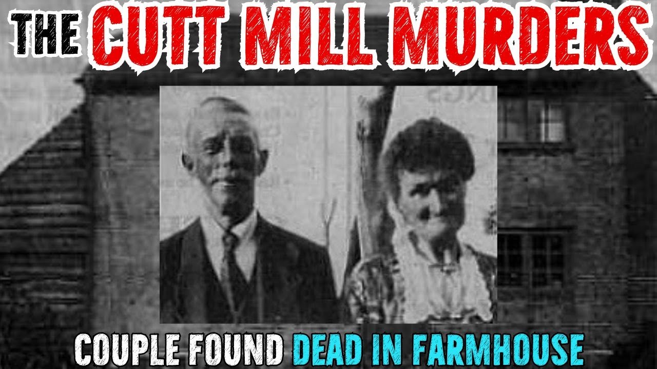 The Cutt Mill Murders | UNSOLVED