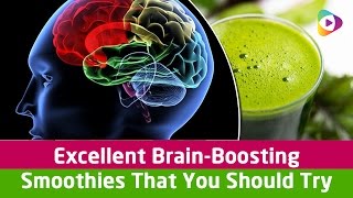 Excellent Brain Boosting Smoothies That You Should Try - Health Tips