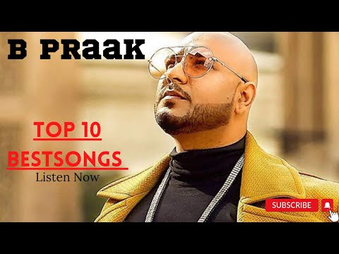 B - Praak | Best 10 Song's | BEST OF B-PRAAK |