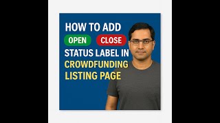 How to Add Open and Close Status Label in Crowdfunding Listing Page