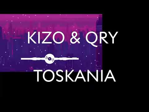KIZO & QRY - TOSKANIA [Prod HGH REMIX ]