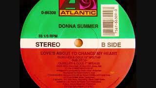 Donna Summer - Love&#39;s About To Change My Heart (Clivilles &amp; Cole 12 Mix)(1989)