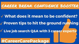 Let's get you back into work. Shaking the career break confidence calamities