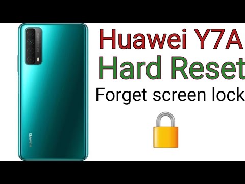 Huawei Y7A Hard Reset Forget Screen Lock