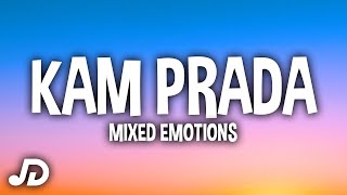 Kam Prada - Mixed Emotions (Lyrics) baby is this love or its lust