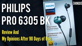 Philips Pro 6305 BK Review in Full Details And My Opinions After 90 Days of Use || Hi-Res Earphone