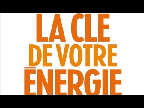 La clé de votre énergie : protocoles 5/6/7/8