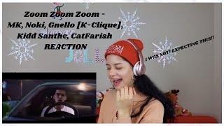Download lagu ZOOM ZOOM ZOOM - MK, Noki, Gnello [K-CLIQUE], Kidd Santhe, CatFarish | REACTION mp3