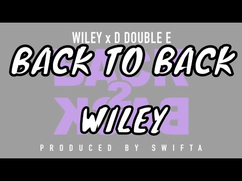 Wiley x D Double E - Back 2 Back (Produced By Swifta)