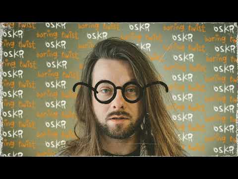 Oskr - Boring Twist (Official Audio)