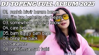 Download lagu DJ TOPENG FULL ALBUM TERBARU - RUNTAH BIWIR BEREM BEREM | VIRAL TIKTOK mp3 Download lagu DJ TOPENG FULL ALBUM TERBARU - RUNTAH BIWIR BEREM BEREM | VIRAL TIKTOK mp3