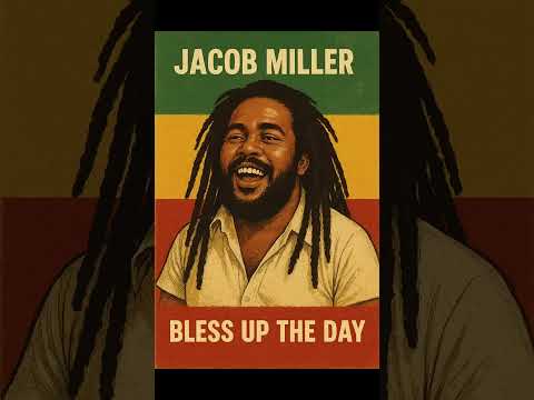 Bless Up The Day Jacob Miller tribute