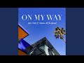 On My Way (OMW) (feat. Karmaa & Ant Tha General)