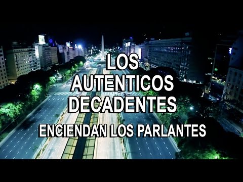 Enciendan Los Parlantes - Los Autenticos Decadentes