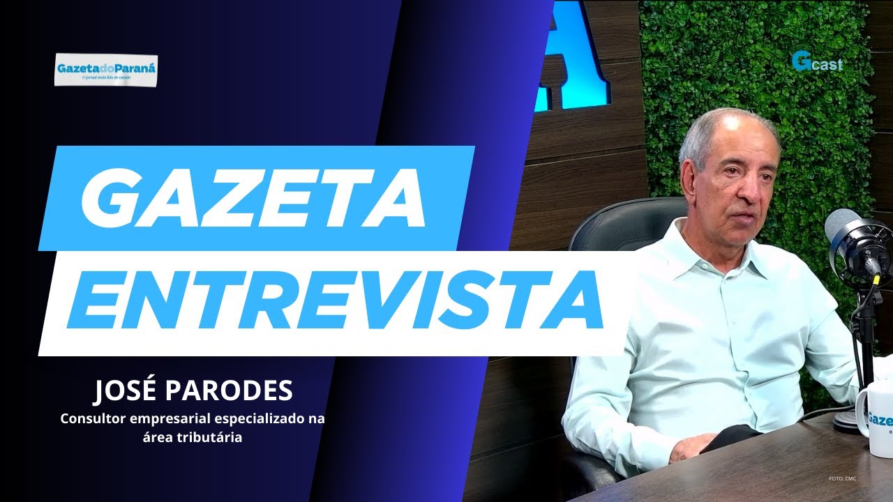 GAZETA ENTREVISTA – Reforma Tributária e Estratégias Empresariais | Entrevista com José Parodes