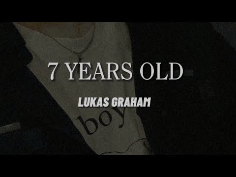 7 Years Old - Lukas Graham || [ slowed • reverb • lyrics ]