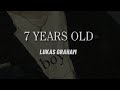 7 Years Old - Lukas Graham || [ slowed • reverb • lyrics ]