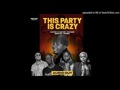 Party is Crazy - Dj Kevin Ft Tutu Baibe Baby Boy Single Dee & Cocosan