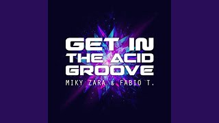Get in the Acid Groove