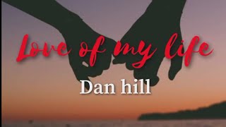 Love of my life by. Dan hill  (HD audio