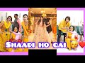 Shaadi Ho Gai Vlog Wedding Shaadi