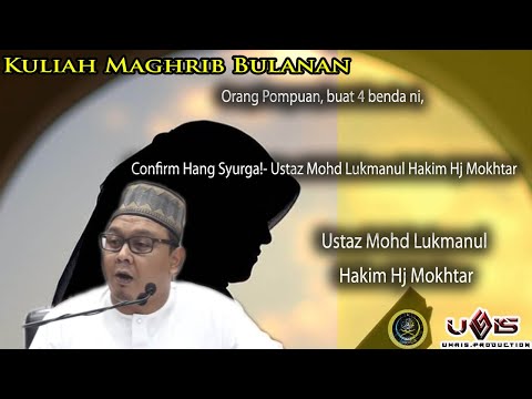 Orang Pompuan, buat 4 benda ni, confirm Hang Syurga!- Ustaz Mohd Lukmanul Hakim Hj Mokhtar