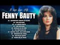 Fenny Bauty Full Album 10 Lagu Lawas Hits Terpopuler Tembang Kenangan 80an 90an Terbaik