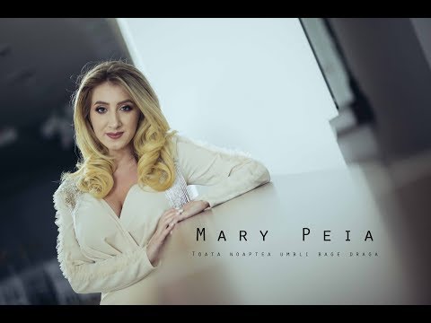 Mary Peia - Toata noaptea umbli bage draga