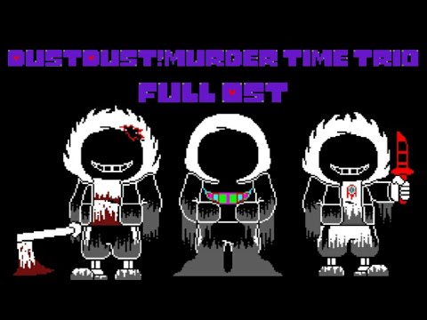 DustDust!Murder Time Trio - Official Full OST