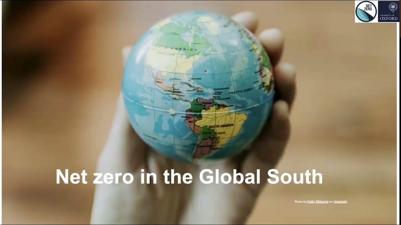 Oxford Net Zero Showcase: Net zero in the Global South