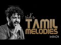 Sid Sriram Tamil Melody S Songs Mp3 Songs Tamil Songs Love Song Night Vibes Playlist
