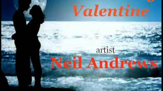 Neil Andrews - YOU ARE MY VALENTINE