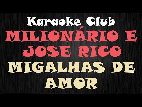 Migalhas De Amor - Milionário e José Rico