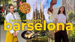 Barselona'da 3 gün 👌 Buraları listenize ekleyin