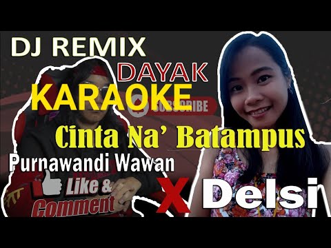 Karaoke Cinta Na' Batampus - Colab Delsi x Purnawandi Wawan