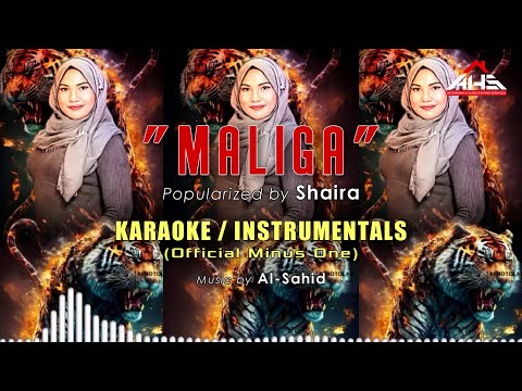 MALIGA (KARAOKE | INSTRUMENTALS) 𝘣𝘺 𝗦𝗵𝗮𝗶𝗿𝗮