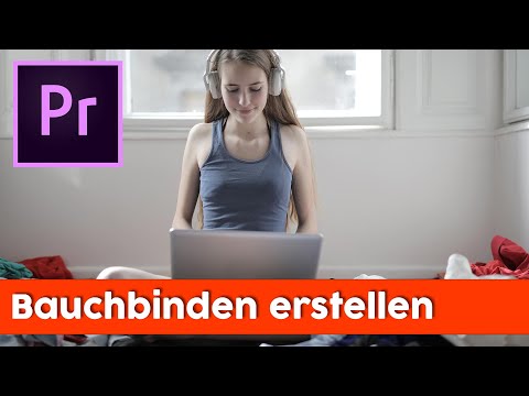 Bauchbinden erstellen mit Premiere Pro