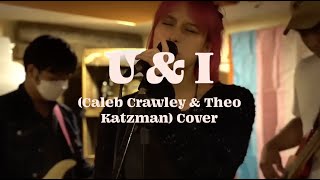 U &amp; I (Caleb Hawley &amp; Theo Katzman) Cover by Shaira Opsimar and Kiara Dario