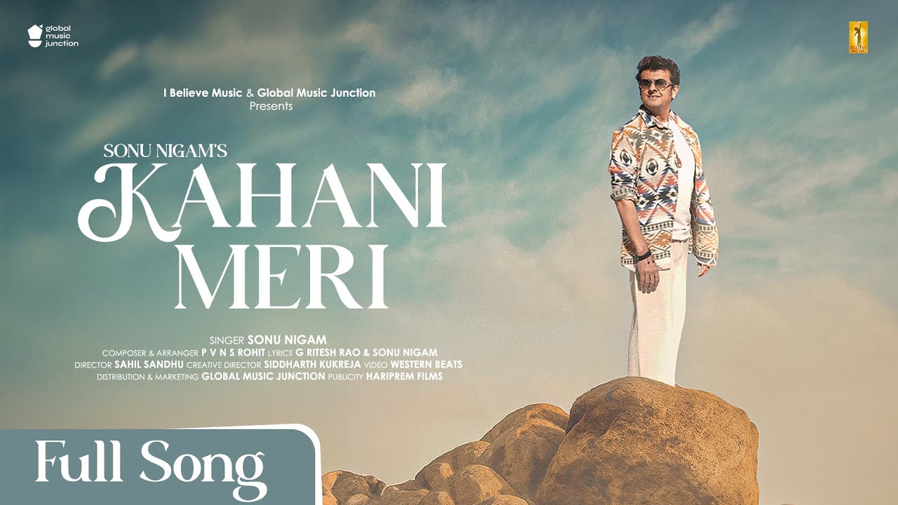 Kahani Meri Lyrics | Sonu Nigam