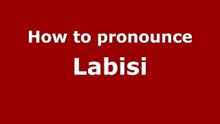 How to pronounce Labisi
