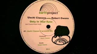Robert Owens Uschi Classen.Only In Your Eyes.Earth Project.