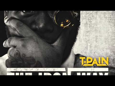 Need To Be Smokin-T-Pain