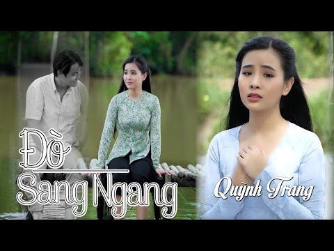 Đò Sang Ngang (Võ Hoàng Lâm) - Quỳnh Trang (Official MV)