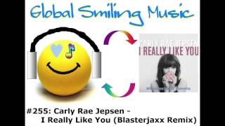 Carly Rae Jepsen - I Really Like You (Blasterjaxx Remix)