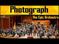 Ed Sheeran - Photograph | Epic Orchestra