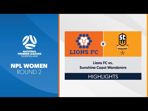 NPL Women R2 - Lions FC vs. Sunshine Coast Wanderers