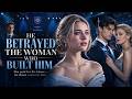 FULL MOVIE The Woman He Ruined Returned As The Heiress Of Jiangcheng S Richest Clan