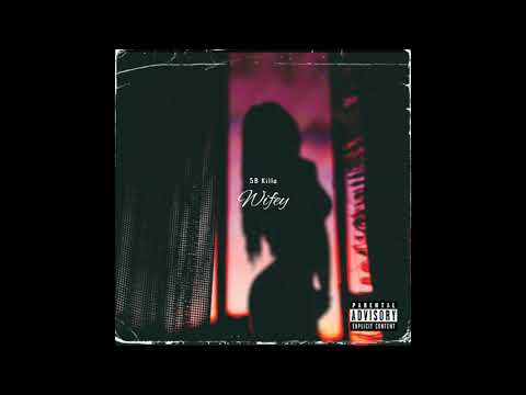 SB Killa x Pirwie - Wifey